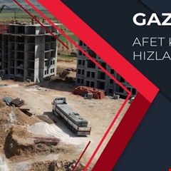 Gaziantep Afet Konutları Hızla Yükseliyor