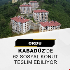 Ordu Kabadüz'de 62 sosyal konut teslim ediliyor
