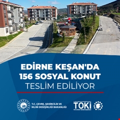 Edirne Keşan'da 156 sosyal konut teslim ediliyor