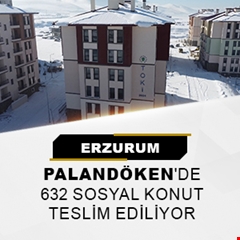 ​Erzurum Palandöken'de 632 sosyal konut teslim ediliyor