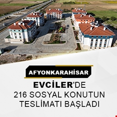 ​Afyonkarahisar Evciler'de 216 sosyal konutun teslimatı başladı