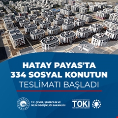 Hatay Payas'ta 334 sosyal konutun teslimatı başladı