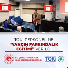 ​TOKİ Personeli Yangın Farkındalık Eğitimine katıldı