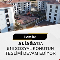 ​İzmir Aliağa'da 516 sosyal konutun teslimi devam ediyor