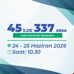TOKİ, 45 İlde 337 arsayı açık artırmayla satacak