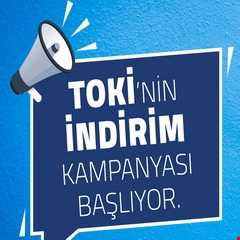 TOKİ’nin indirim kampanyası 22 Mart’ta başlıyor