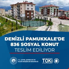 Denizli Pamukkale'de 836 sosyal konut teslim ediliyor