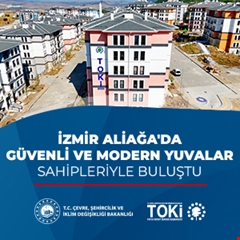 İzmir Aliağa'da güvenli ve modern yuvalar sahipleriyle buluştu