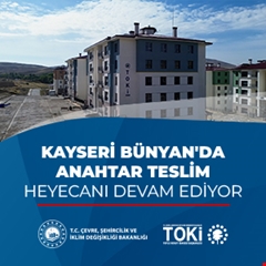 Kayseri Bünyan'da anahtar teslim heyecanı devam ediyor
