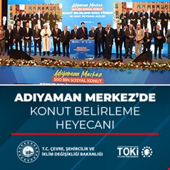 ​Adıyaman’da Konut Belirleme Heyecanı