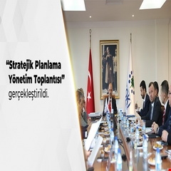 Stratejik Planlama Yönetim Toplantısı Gerçekleştirildi