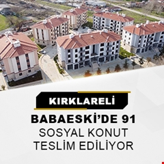 Kırklareli Babaeski'de 91 sosyal konut teslim ediliyor