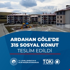 Ardahan Göle'de 315 sosyal konut teslim edildi