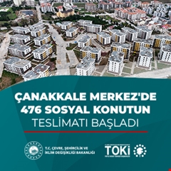 Çanakkale Merkez'de 476 sosyal konutun teslimatı başladı