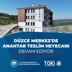 Düzce Merkez'de anahtar teslim heyecanı devam ediyor