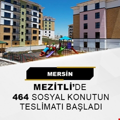 Mersin Mezitli'de 464 sosyal konutun teslimatı başladı