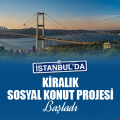 İstanbul'da Kiralık Sosyal Konut Projesi Başladı