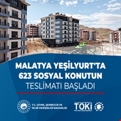 Malatya Yeşilyurt'ta 623 sosyal konutun teslimatı başladı