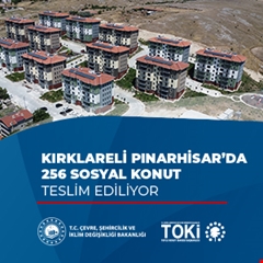 ​Kırklareli Pınarhisar'da 256 sosyal konut teslim ediliyor