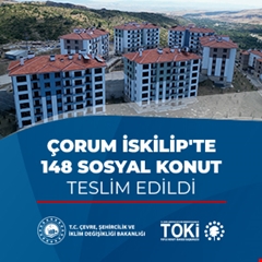 Çorum İskilip'te 148 sosyal konut teslim edildi