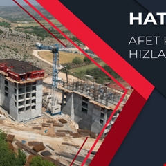 Hatay Afet Konutları Hızla Yükseliyor