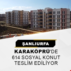 Şanlıurfa Karaköprü'de 614 sosyal konut teslim ediliyor