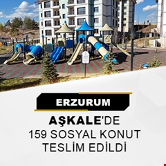 Erzurum Aşkale'de 159 sosyal konut teslim edildi