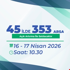 TOKİ, 45 İlde 353 arsayı açık artırmayla satacak