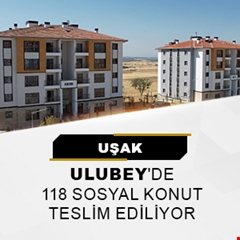 Uşak Ulubey'de 118 sosyal konut teslim ediliyor