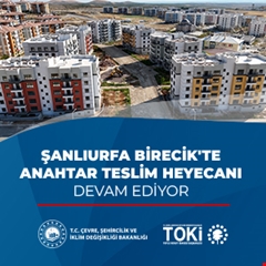 Şanlıurfa Birecik'te anahtar teslim heyecanı devam ediyor