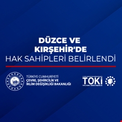 Düzce ve Kırşehir'de Hak Sahipleri Belirlendi