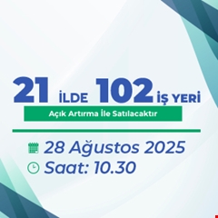 21 ilde 102 iş yeri müzayedesi