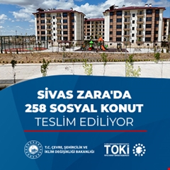 Sivas Zara'da 258 sosyal konut teslim ediliyor