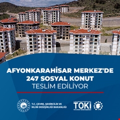 Afyonkarahisar Merkez'de 247 sosyal konut teslim ediliyor