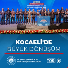 Kocaeli'de büyük dönüşüm