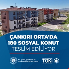 Çankırı Orta'da 180 Sosyal Konut Teslim Ediliyor