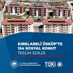 ​Kırklareli Üsküp'te 154 sosyal konut teslim edildi