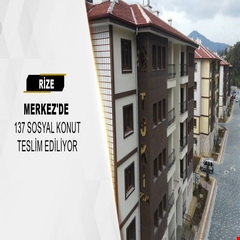 Rize Merkez'de 137 sosyal konut teslim ediliyor