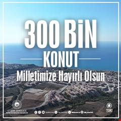 ​300 Bin Konut Hayırlı Olsun
