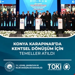 Konya Karapınar'da Kentsel Dönüşüm için temeller atıldı