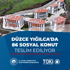 Düzce Yığılca'da 86 sosyal konut teslim ediliyor