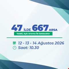 TOKİ, 47 İlde 667 arsayı açık artırmayla satacak