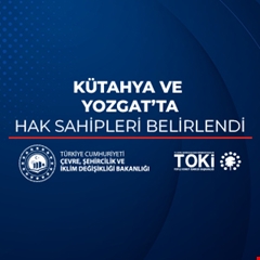 Kütahya ve Yozgat'ta Hak Sahipleri Belirlendi