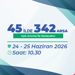 TOKİ, 45 İlde 342 arsayı açık artırmayla satacak