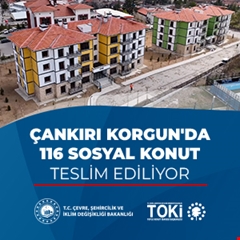Çankırı Korgun'da 116 sosyal konut teslim ediliyor