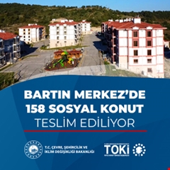 Bartın Merkez’de 158 Sosyal Konut Teslim Ediliyor 